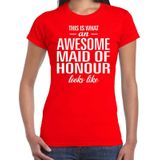 This is what an awesome maid of honour looks like cadeau t-shirt rood dames - kado voor een huwelijks getuige