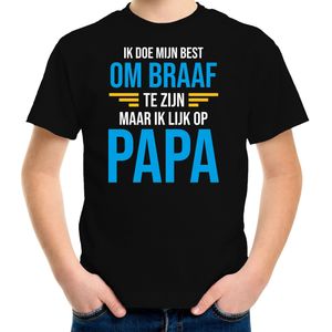 Ik doe mijn best om braaf te zijn maar ik lijk op papa / vader fun tekst t-shirt zwart - jongens - Fun tekst / Verjaardag cadeau / kado t-shirt jongens