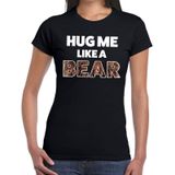 Hug me like a bear tekst t-shirt zwart voor dames
