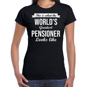 This is what the worlds greatest pensioner looks like / pensioen cadeau t-shirt / shirt - zwart met witte letters - voor dames - Pensioen / VUT kado shirt