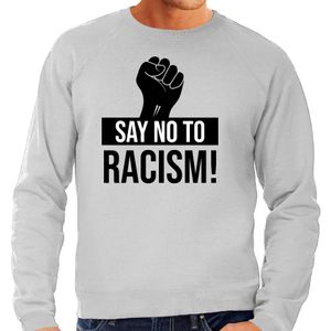 Say no to racism protest sweater grijs voor heren - staken / betoging / demonstratie sweater - anti racisme / discriminatie