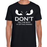 Dont tell the boys Im getting married t-shirt zwart voor heren met boze ogen - vrijgezellenfeest shirt