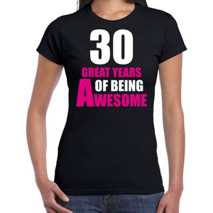 30 Great years of being awesome cadeau t-shirt zwart voor dames - 30 jaar verjaardag kado shirt / outfit