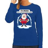 Foute Kersttrui / sweater - Im broke enjoy your fits spoiled kiddies - Kerst is duur - blauw - dames - kerstkleding / kerst outfit