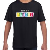 Born to be famous fun tekst t-shirt zwart - kinderen - Fun tekst / Verjaardag cadeau / kado t-shirt kids
