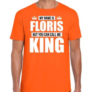 Naam cadeau My name is Floris - but you can call me King t-shirt oranje heren - Cadeau shirt o.a verjaardag/ Koningsdag