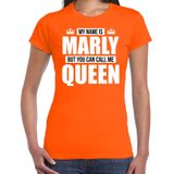 Naam cadeau My name is Marly - but you can call me Queen t-shirt oranje dames - Cadeau shirt o.a verjaardag/ Koningsdag