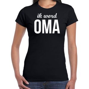 Ik word oma - t-shirt zwart voor dames - Cadeau aanstaande oma