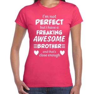 Freaking awesome Brother / geweldige broer cadeau t-shirt roze dames -  kado shirt  / verjaardag cadeau