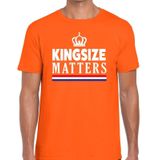 Oranje Kingsize matters t-shirt - Shirt voor heren - Koningsdag kleding