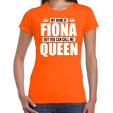 Naam cadeau My name is Fiona - but you can call me Queen t-shirt oranje dames - Cadeau shirt o.a verjaardag/ Koningsdag
