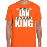 Naam cadeau My name is Jan - but you can call me King t-shirt oranje heren - Cadeau shirt o.a verjaardag/ Koningsdag