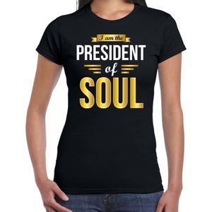 President of soul feest t-shirt zwart voor dames - party shirt - Cadeau voor een Soul liefhebber