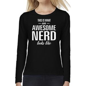 Awesome Nerd - geweldige nerd cadeau shirt long sleeve zwart dames -  kado shirt / moederdag / geslaagd cadeau