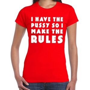 I have the pussy so i make the rules tekst t-shirt rood voor dames - fout / fun shirt