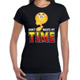 Funny emoticon t-shirt Dont waste my time zwart voor dames - Fun / cadeau shirt