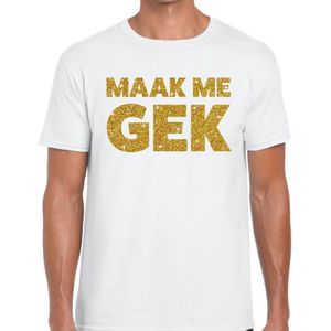 Maak me Gek gouden glitter tekst t-shirt wit heren - heren shirt Maak me Gek
