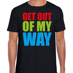 Get out of my way cadeau t-shirt zwart heren - Fun tekst /  Verjaardag cadeau / kado t-shirt