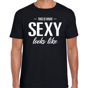 This is what Sexy looks like t-shirt zwart heren - fun / tekst shirt voor sexy heren / mannen