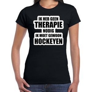 Geen therapie nodig ik moet gewoon hockeyen hobby t-shirt zwart dames - Cadeau hockeyer