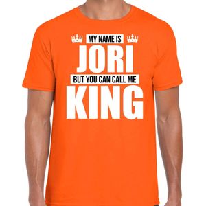 Naam cadeau My name is Jori - but you can call me King t-shirt oranje heren - Cadeau shirt o.a verjaardag/ Koningsdag