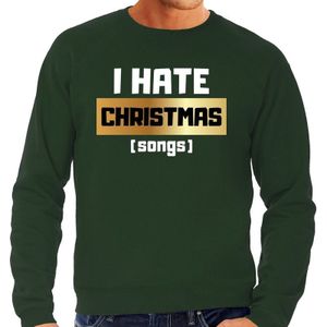 Foute Kersttrui / sweater - I hate Christmas songs - Haat aan kerstmuziek / kerstliedjes - groen voor heren - kerstkleding / kerst outfit
