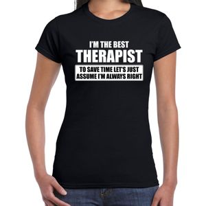 I'm the best therapist - always right t-shirt zwart dames - Cadeau verjaardag therapeut - kado therapeuten