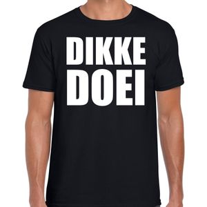Dikke doei fun tekst t-shirt / kleding zwart voor heren - foute fun tekst shirt / festival outfit