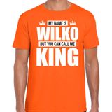 Naam cadeau My name is Wilko - but you can call me King t-shirt oranje heren - Cadeau shirt o.a verjaardag/ Koningsdag