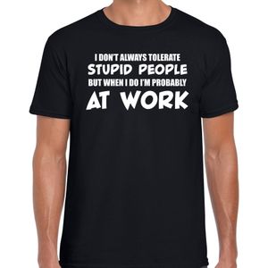 Tolerate stupid people fun collega cadeau t-shirt zwart heren - kado shirt  / verjaardag cadeau