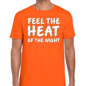 Oranje fun tekst t-shirt - Feel the heat of the Night- oranje kleding voor heren