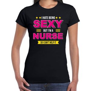 Hate being sexy but Im a nurse / Haat sexy zijn maar ben verpleegster cadeau t-shirt zwart voor dames -  kado shirt  / verjaardag cadeau / bedankt