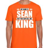 Naam cadeau My name is Sean - but you can call me King t-shirt oranje heren - Cadeau shirt o.a verjaardag/ Koningsdag